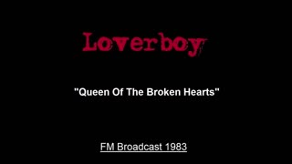Loverboy - Queen Of The Broken Hearts (Live in La Crosse, Wisconsin 1983) FM Broadcast