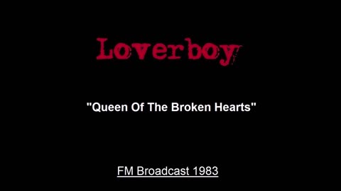 Loverboy - Queen Of The Broken Hearts (Live in La Crosse, Wisconsin 1983) FM Broadcast