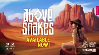 Above Snakes Launch Trailer