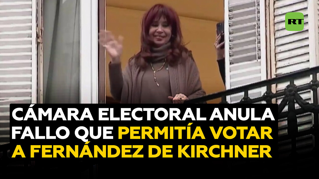 Cámara Electoral invalida fallo que permitía a votar a Fernández de Kirchner en legislativas