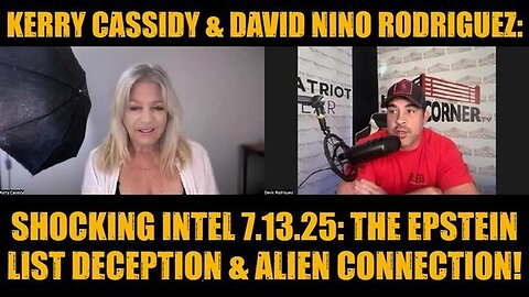 Kerry Cassidy & David Nino Rodriguez: Shocking Intel 7.13.25 -