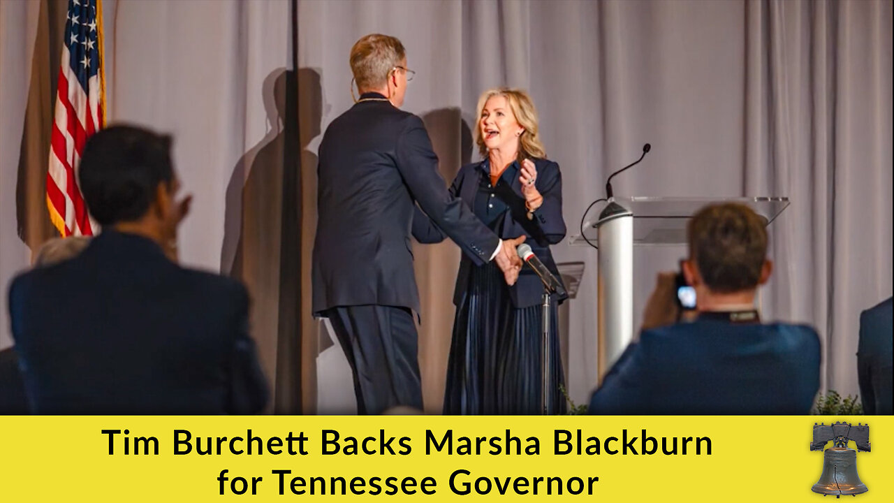 Tim Burchett Backs Marsha Blackburn for Tennessee Governor