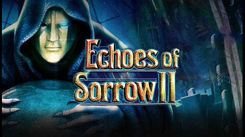 Echos Of Sorrow 2 - (Full Game)