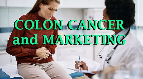 COLON CANCER and MARKETING