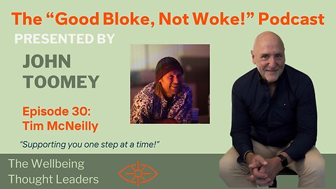 The "Good Bloke, Not Woke!" Podcast