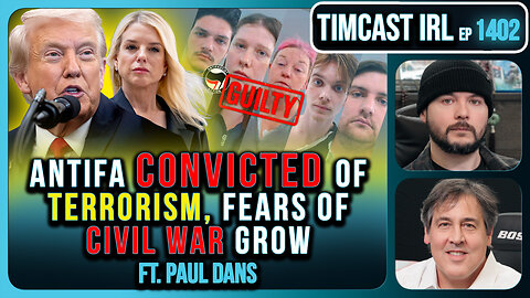 Antifa CONVICTED Of TERRORISM, Fears Of CIVIL WAR Grow | Timcast IRL