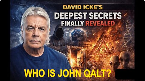 David Icke w/ The ENDGAME Is Unfolding NOW — The SYSTEMS Can’t Hold Much Longer. WHO IS JOHN QALT?
