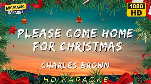 PLEASE COME HOME FOR CHRISTMAS - CHARLES BROWN - KARAOKE