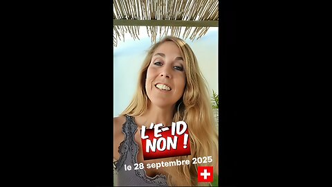 NON (ENCORE UNE FOIS) À L'IDENTITÉ NUMÉRIQUE (E-ID) le 28 septembre 2025🇨🇭