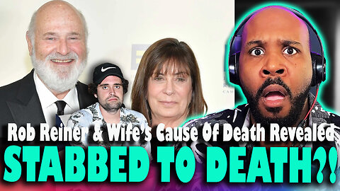 ST*BBED TO D*ATH?! Rob Reiner & Wife's Cause Of Death REVEALED?! WHAT A MONSTER!