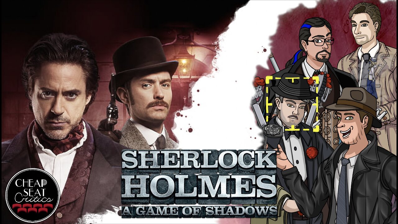 Sherlock Holmes: A Game of Shadows | CSC Podcast [#141]