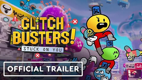 Glitch Busters - Stuck on You - Exclusive Gameplay Trailer _ Summer of Gaming 2022