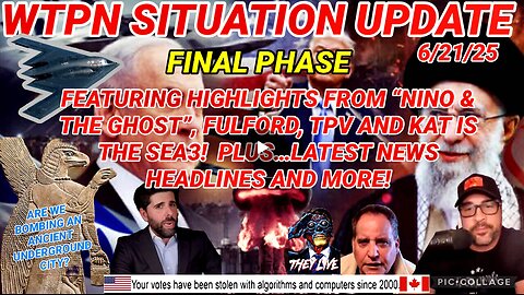 WTPN SITUATION UPDATE 6/21/25 (related info and links in description)