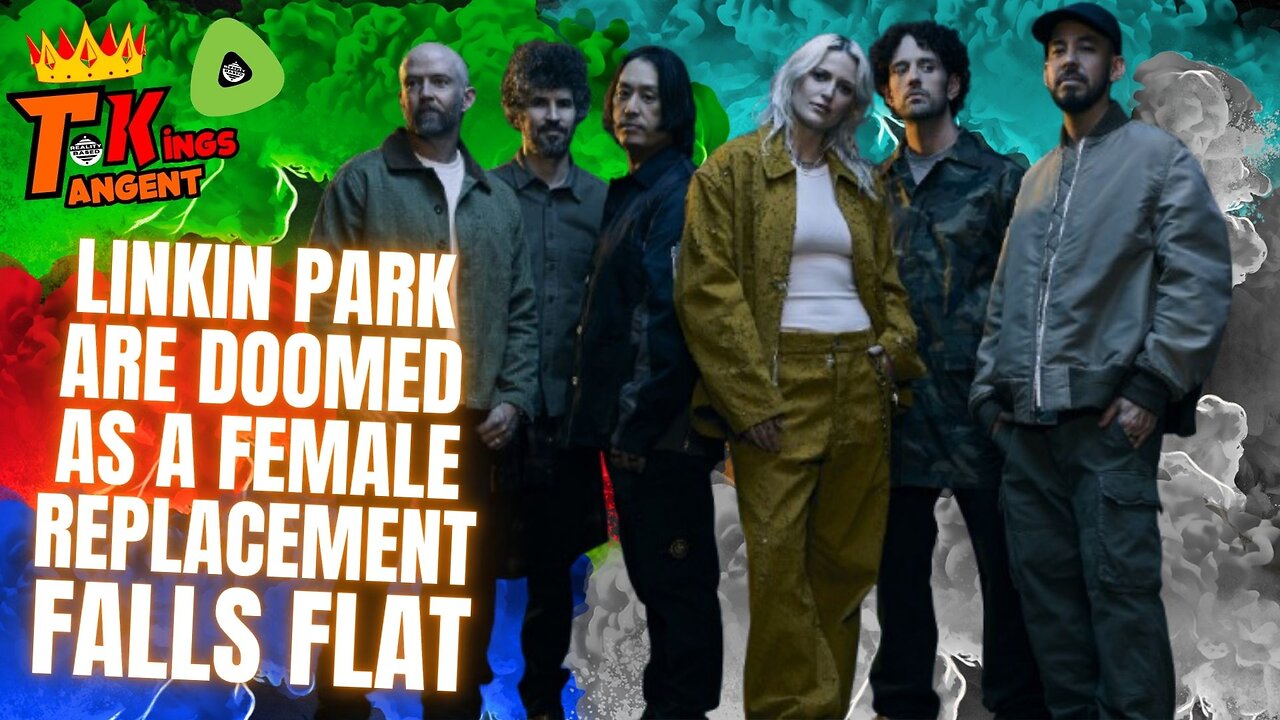 Linkin Park Are DOOMED, As a Female Replacement FALLS Flat