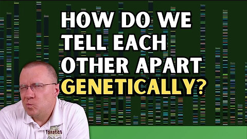 If We All Share 99.9% of DNA, How Can It Still Tell Us Apart?