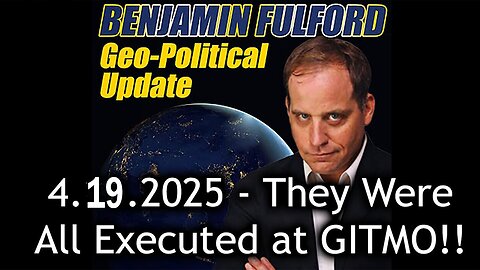 Benjamin Fulford Urgent Emergency 4.19.25: Benjamin Fulford- Trump News. Bannons War Room