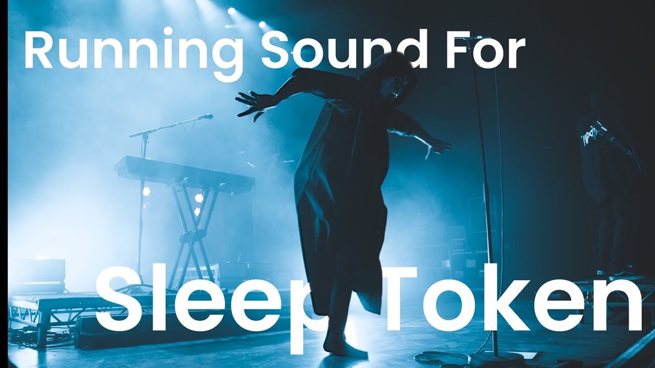 Running Sound for Sleep Token