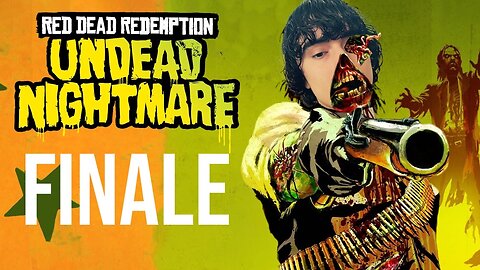 We Killing Zombies In The West FINALE (Red Dead Redemption: Undead Nightmare)