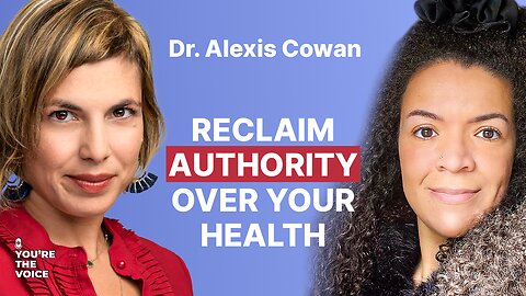 Health Sovereignty: Mitochondria, Light & Nature - Dr. Alexis Cowan | Ep. 114