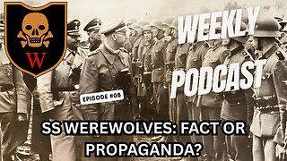 Occult Warfare: The Third Reich’s Dark Secrets and Operation Werewolf