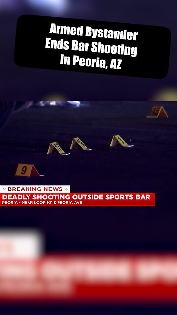 Armed Bystander Ends Bar Shooting in Peoria, AZ