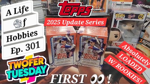 Topps 2025 Update Series First Look, It's finally here! Twofer Tuesday e301