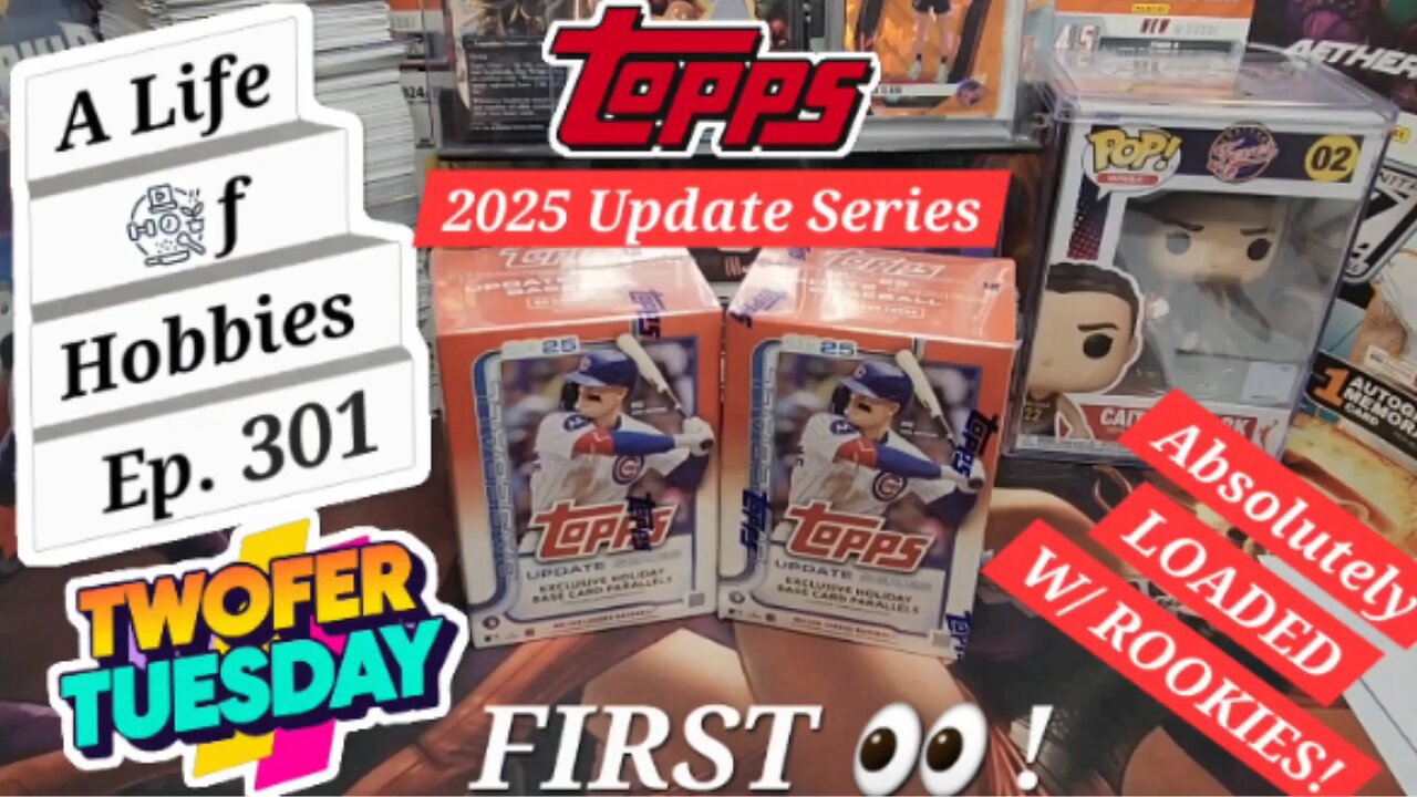 Topps 2025 Update Series First Look, It's finally here! Twofer Tuesday e301
