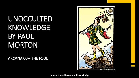 UNOCCULTED KNOWLEDGE: ARCANA 00 - THE FOOL
