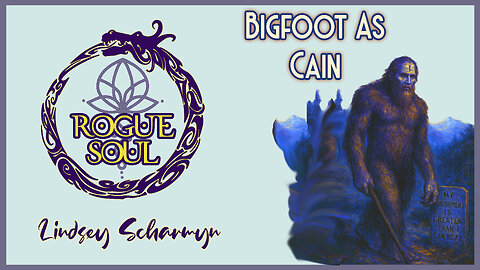 Bigfoot as Cain