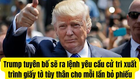 Tin Tổng Hợp 31/8/2025 TT Trump Ra Lệnh Cử Tri ₫i Bầu Phải I D Mỗi Khi ₫i Bầu.