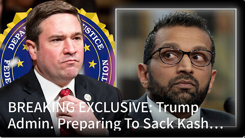 Trump Admin. Preparing To Sack Kash Patel & Replace Him With Missouri AG Andrew Bailey