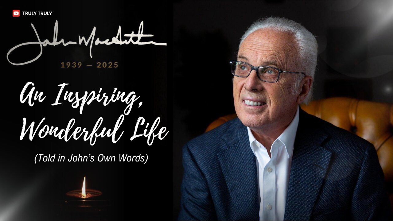 John MacArthur: An Inspiring, Wonderful Life (told in John's own words)