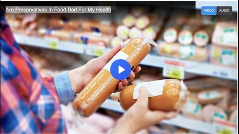 Are Preservatives In Food Bad For My Health