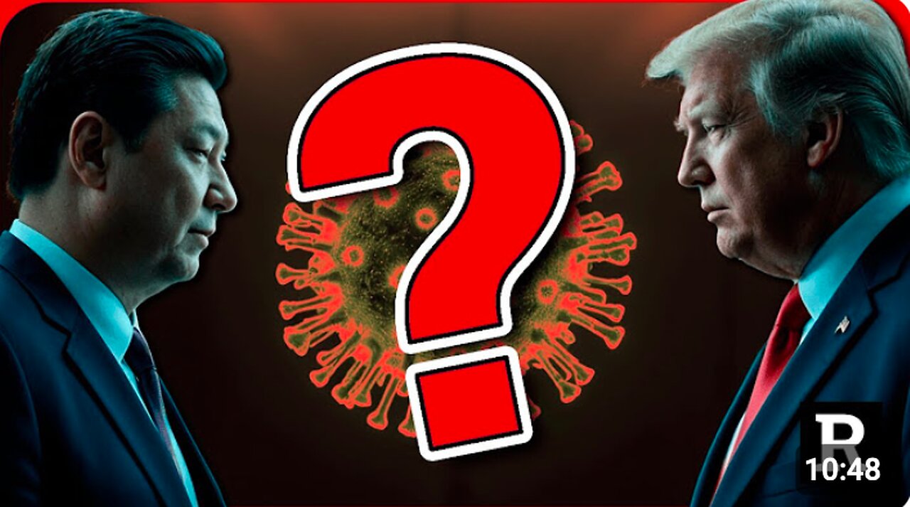 China Drops Bombshell COVID Report Blaming the U.S. — What Are They Hiding? |Redacted