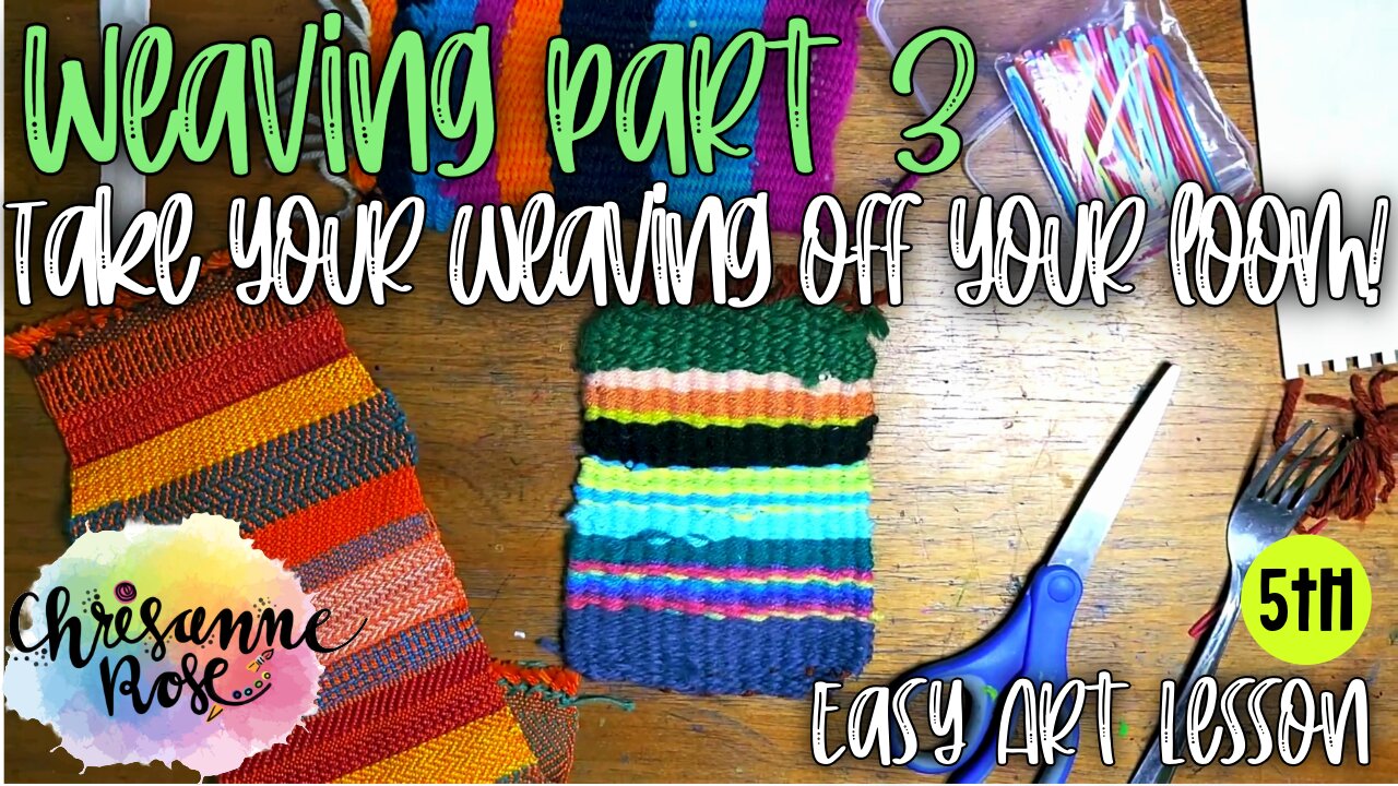Take your finished weaving off of your loom! Weaving Part 3 Art Lesson for Homeschools and Classroom