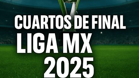 Cuartos de Final Liga MX Clausura 2025: Análisis Completo de los 8 Equipos Clasificados | NewsDrift