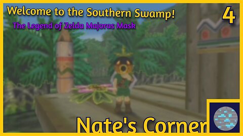 Welcome to the Southern Swamp! | The Legend of Zelda Majora's Mask Part 4