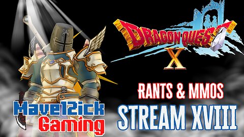 | RANTS & MMOS!| Dragon Quest X | Pop Culture & Politics |