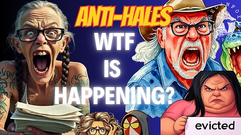ANTI-What The Hale$ CRASH OUT! WTF IS HAPPENING?