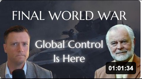 G. Edward Griffin: The Final World War Has Already Begun