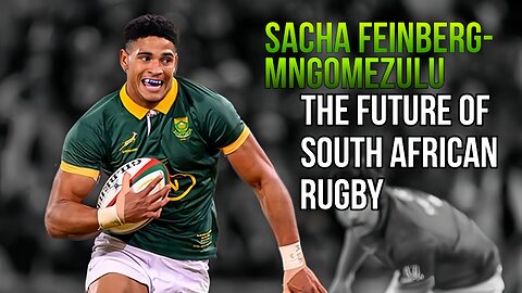 Sacha Feinberg-Mngomezulu: Dominating the Field & SA Rugby