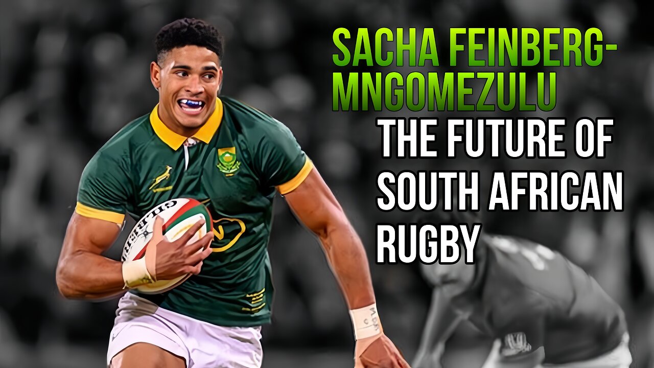 Sacha Feinberg-Mngomezulu: Dominating the Field & SA Rugby