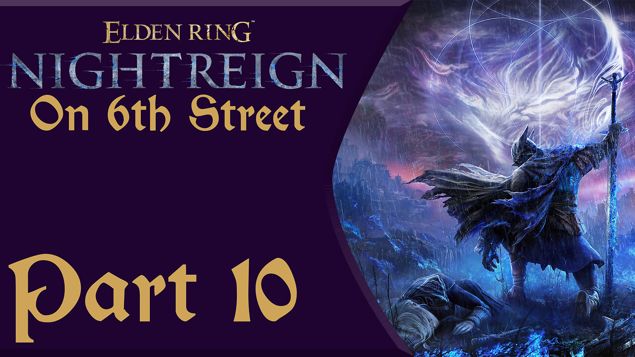 Prepare Your Sphincter | Elden Ring: Nightreign Part 10 | 6th Street Gaming