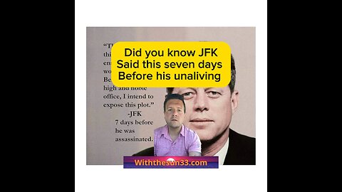 Did you know JfK said this 7 days before he died
