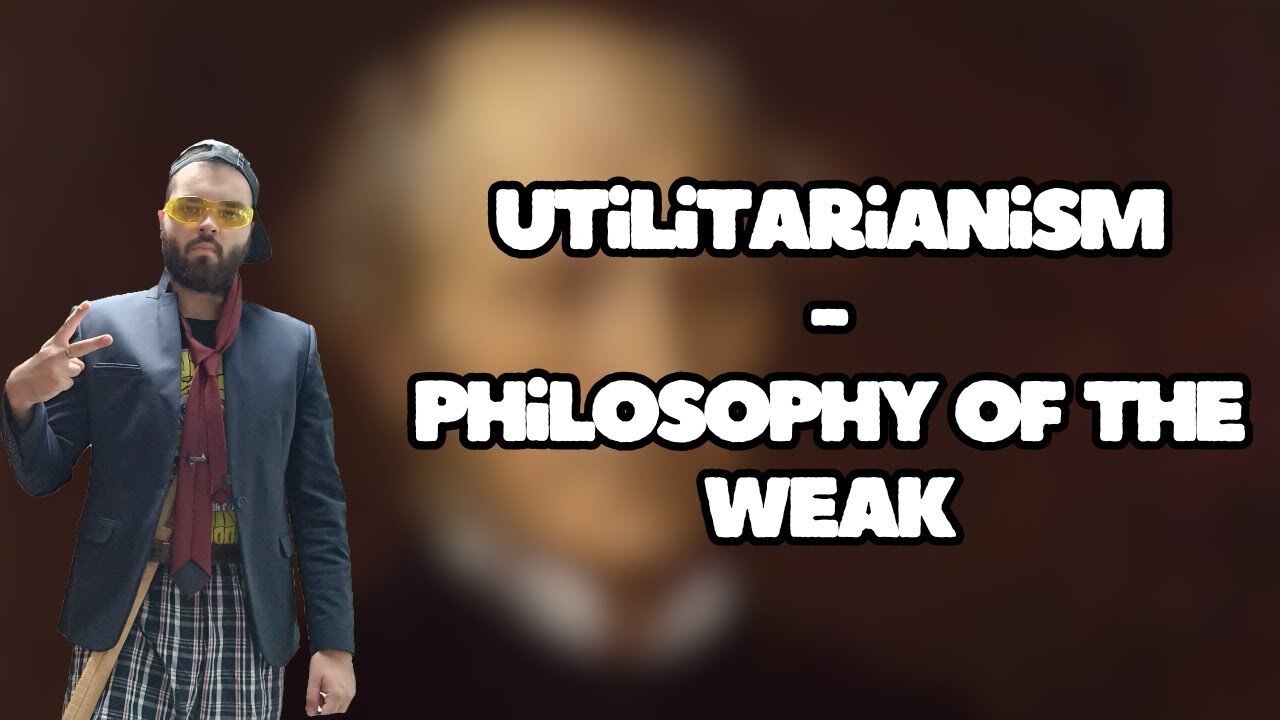 [2024] utilitarianism is a FAILED ideology, and here's why