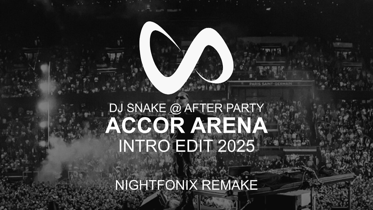 DJ Snake Accor Arena Intro Edit 2025 (Nightfonix Remake)