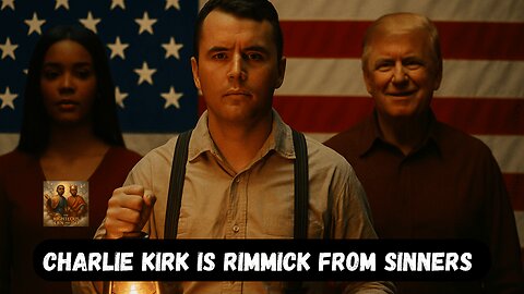 Charlie Kirk is Rimmick from Sinners