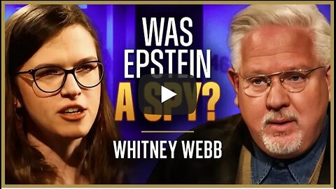 Glenn Beck w/Whitney Webb ~ Jeffrey Epstein's SHOCKING connections to intel agencies