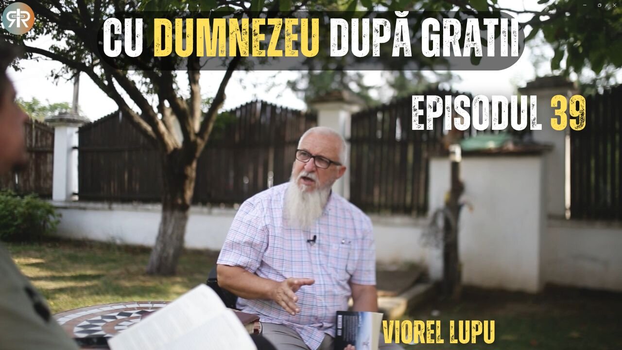 CU DUMNEZEU DUPĂ GRATII | EP 39 | VIOREL LUPU