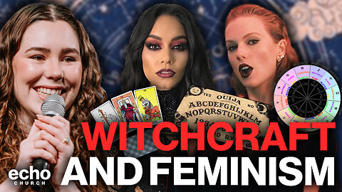 Witchcraft and Feminism | Woke Jesus | Pastor Noleen Sedra | Echo Church